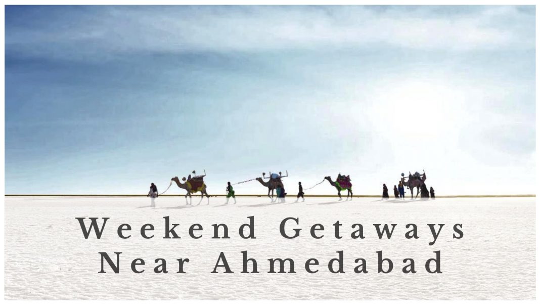 Weekenf getaways near Ahmedabad